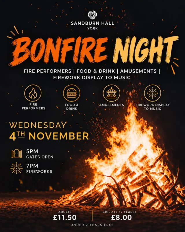 🔥 BONFIRE NIGHT IS BACK AT SANDBURN HALL 🔥

One of our favourite nights of the year is returning… and tickets are officially on sale! 🎆

Join us on Wednesday 4th November for an evening of Bonfire Night fun, with:

🎆 Firework display to music
🔥 Fire performers
🎡 Amusements
🍔 Food & drink
🔥 And, of course, the bonfire!

Gates open at 5pm, with fireworks at 7pm.

Tickets sold out last year, so if Bonfire Night at Sandburn is in your plans, we’d recommend getting yours sooner rather than later 👀

Book your tickets below 👇
Link in bio!

#sandburnhall #bonfirenight #yorkfireworks #yorkevent #york